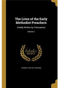 The Lives of the Early Methodist Preachers