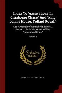 Index to Excavations in Cranborne Chase and King John's House, Tollard Royal.