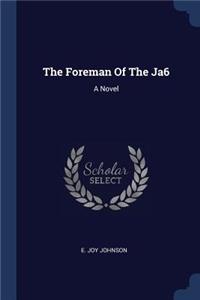 The Foreman Of The Ja6