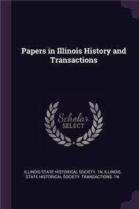 Papers in Illinois History and Transactions