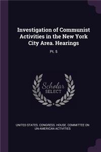 Investigation of Communist Activities in the New York City Area. Hearings