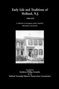 Early Life and Traditions of Holland, N.J. 1908-1915