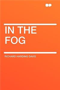 In the Fog