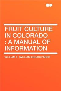 Fruit Culture in Colorado