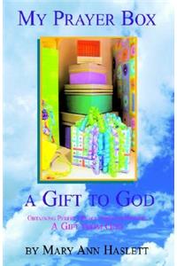 My Prayer Box a Gift to God