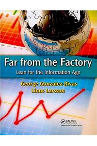 Far from the Factory