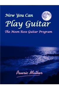 Now You Can Play Guitar