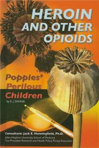 Heroin and Other Opioids