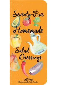 75 Homemade Salad Dressings