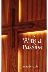 With a Passion