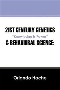 21st Century Genetics & Behavioral Science