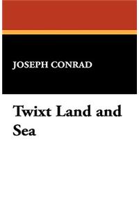 Twixt Land and Sea