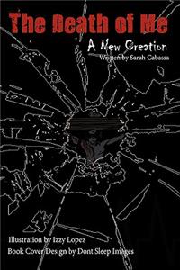 Death of Me: A New Creation