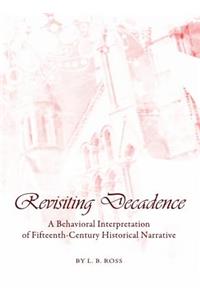 Revisiting Decadence: A Behavioral Interpretation of Fifteenth-Century Historical Narrative