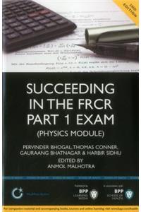 Succeeding in the Frcr Part 1 Exam: Physics Module
