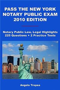 Pass The New York Notary Public Exam 2010 Edition