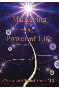 Mastering the Power of Life