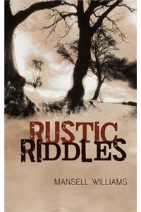 Rustic Riddles