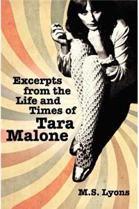 Excerpts From The Life and times of Tara Malone