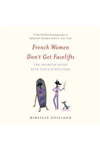 French Women Don't Get Facelifts