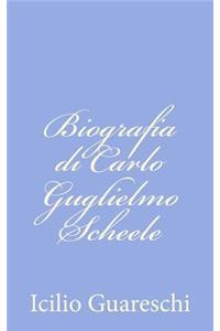 Biografia di Carlo Guglielmo Scheele