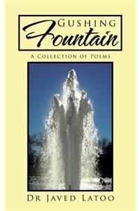 Gushing Fountain: A Collection of Poems