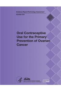 Oral Contraceptive Use for the Primary Prevention of Ovarian Cancer