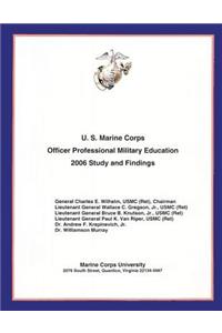 U.S. Marine Corps Officer Professional Military Education- 2006 Study and Findings