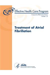 Treatment of Atrial Fibrillation: Comparative Effectiveness Review Number 119