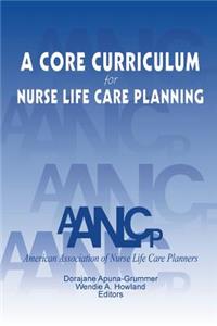 Core Curriculum for Nurse Life Care Planning