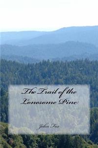The Trail of the Lonesome Pine