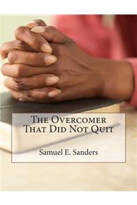 Overcomer That Did Not Quit