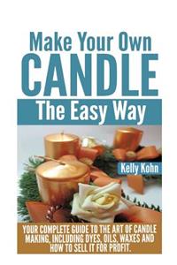 Make Your Own Candle the Easy Way