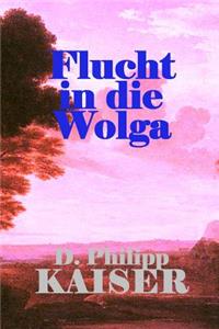 Flucht in die Wolga