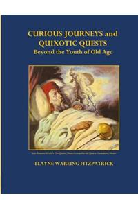 Curious Journeys and Quixotic Quests Beyond the Youth of Old Age