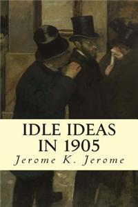 Idle Ideas in 1905