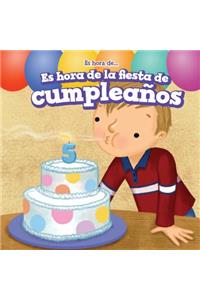 Es Hora de la Fiesta de Cumpleaños (It's Time for a Birthday Party)