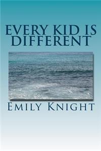 Every Kid Is Different: What they failed to tell you in college.