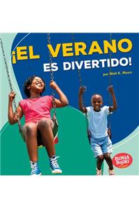 ¡El Verano Es Divertido! (Summer Is Fun!)