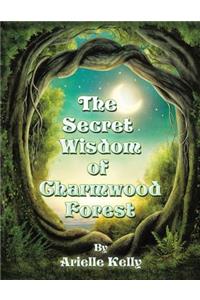 The Secret Wisdom of Charmwood Forest