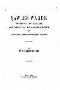 Sawles warde, kritische Textausgabe auf Grund aller Handschriften