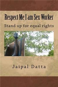 Respect Me I am Sex Worker