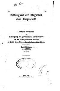 Zulässigkeit der Bürgschaft ohne Hauptschuld