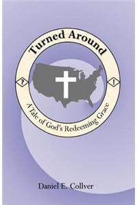Turned Around