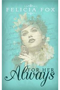 For Her, Always