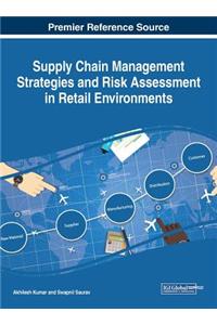 Supply Chain Management Strategies and Risk Assessment in Retail Environments
