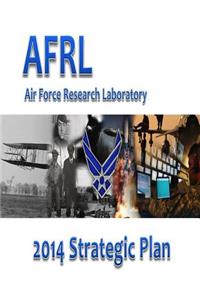Air Force Research Laboratory 2014 Strategic Plan