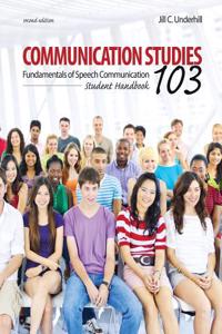 COMMUNICATION STUDIES 103: FUNDAMENTALS