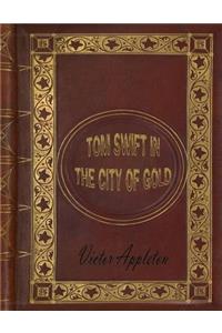 Tom Swift in the City of Gold