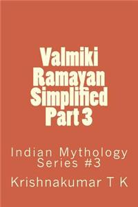 Valmiki Ramayan Simplified Part 3